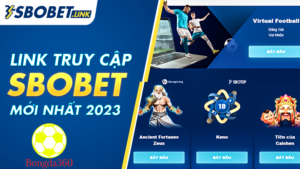 Link sbobet vào nhanh 2023 không bị chặn